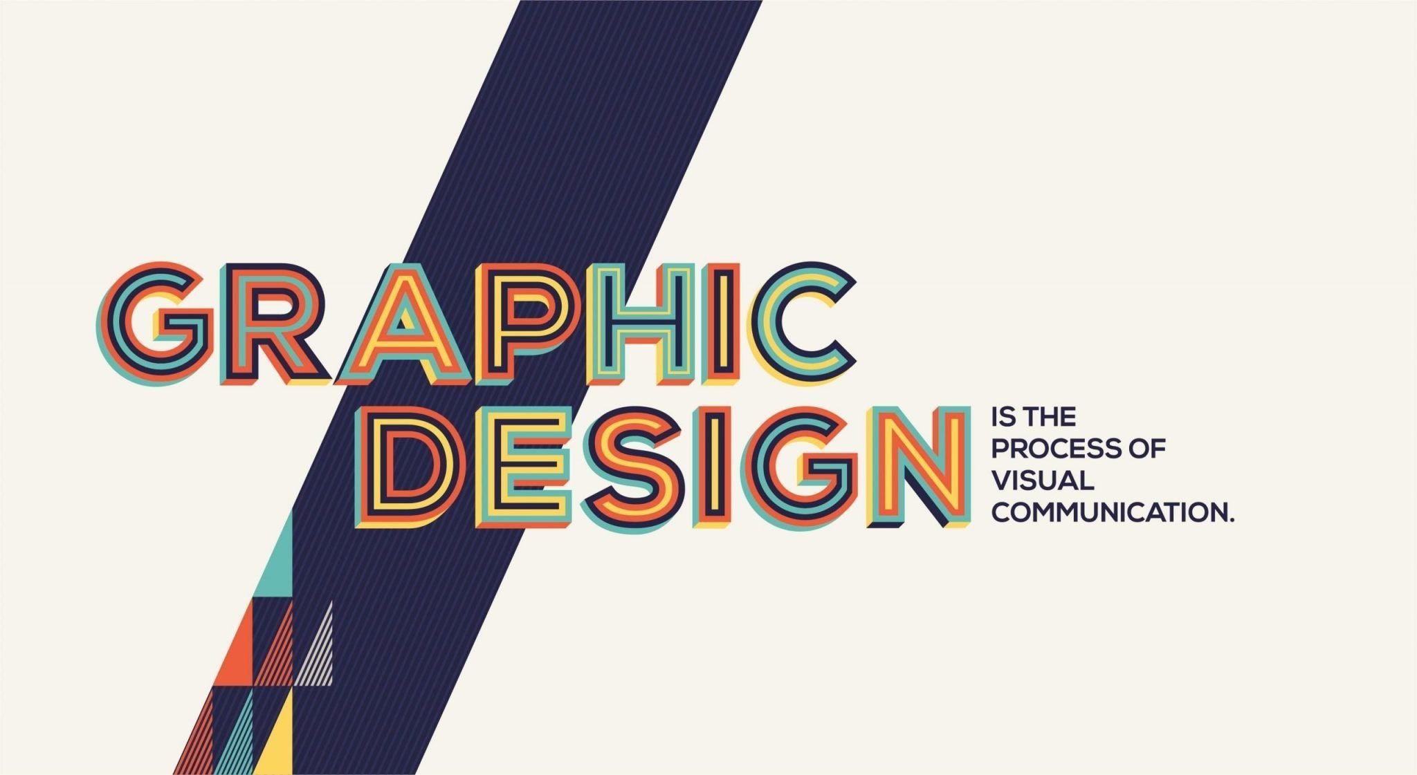 Graphic Design is the process of visual communication